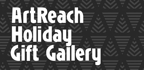 ArtReach Holiday Gift Gallery text on Gray patterned background